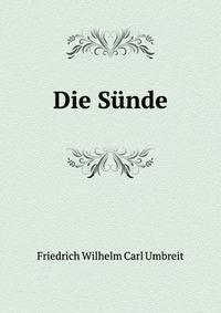 Die Sunde: Beitrag Zur Theologie Des Alten Testaments (German Edition)