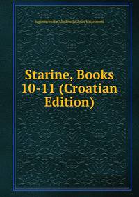 Starine, Books 10-11 (Croatian Edition)