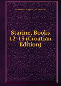 Starine, Books 12-13 (Croatian Edition)