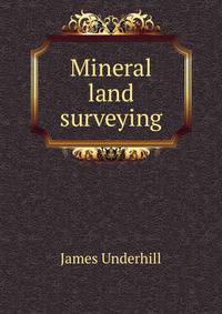 Mineral land surveying