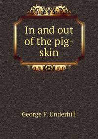 In and out of the pig-skin