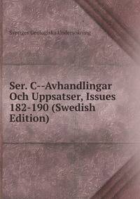 Ser. C--Avhandlingar Och Uppsatser, Issues 182-190 (Swedish Edition)