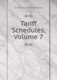 Tariff Schedules, Volume 7