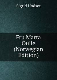 Fru Marta Oulie (Norwegian Edition)