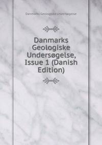 Danmarks Geologiske Undersogelse, Issue 1 (Danish Edition)