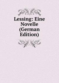 Lessing: Eine Novelle (German Edition)