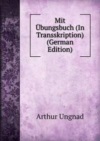 Mit Ubungsbuch (In Transskription) (German Edition)