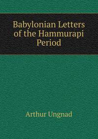 Babylonian Letters of the Hammurapi Period