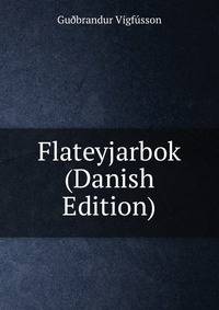 Flateyjarbok (Danish Edition)