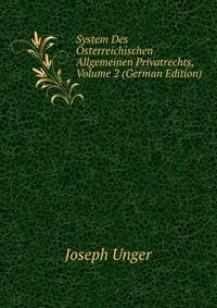 System Des Osterreichischen Allgemeinen Privatrechts, Volume 2 (German Edition)