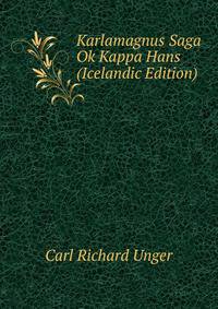 Karlamagnus Saga Ok Kappa Hans (Icelandic Edition)