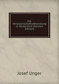 Die Verlassenschaftsabhandlung in Oesterreich (German Edition)