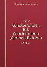 Kunstlerbilder: Bd. Winckelmann (German Edition)