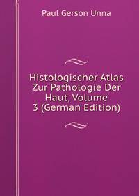 Histologischer Atlas Zur Pathologie Der Haut, Volume 3 (German Edition)