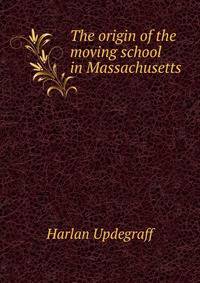 The origin of the moving school in Massachusetts