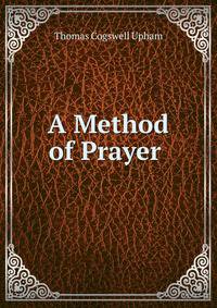 A Method of Prayer .