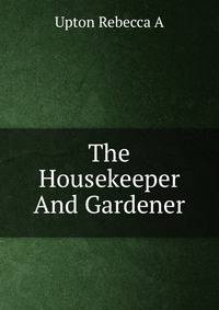 The Housekeeper And Gardener