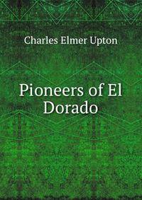 Pioneers of El Dorado