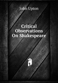 Critical Observations On Shakespeare