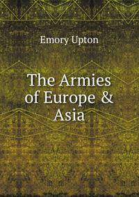The Armies of Europe &amp; Asia