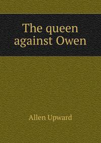 The queen against Owen
