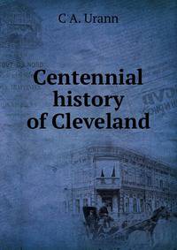 Centennial history of Cleveland