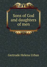 Sons of God and daughters of men