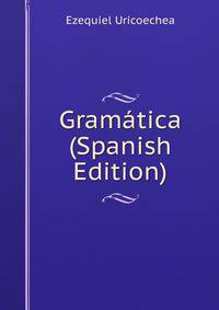 Gramatica (Spanish Edition)