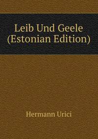 Leib Und Geele (Estonian Edition)