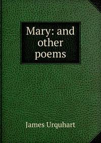 Mary: and other poems