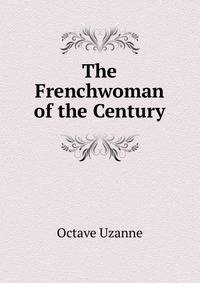 The Frenchwoman of the Century