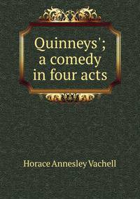 Quinneys'; a comedy in four acts