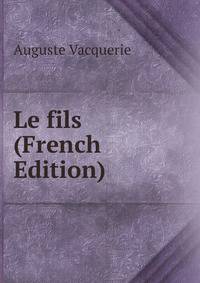 Le fils (French Edition)