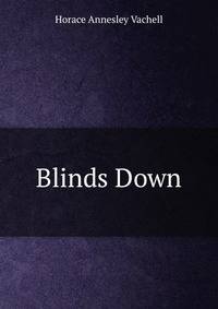 Blinds Down
