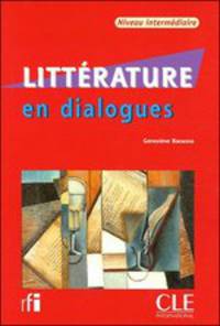 Litterature En Dialogues Niveau Intermediaire (+ Audio CD)