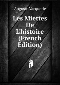 Les Miettes De L'histoire (French Edition)