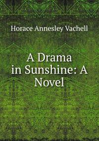 A Drama in Sunshine: A Novel