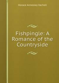 Fishpingle: A Romance of the Countryside