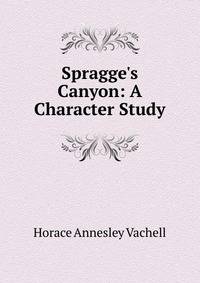 Spragge's Canyon: A Character Study