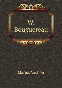 W. Bouguereau