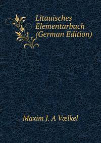 Litauisches Elementarbuch (German Edition)