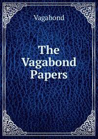 The Vagabond Papers