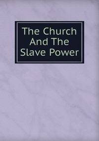 The Church And The Slave Power