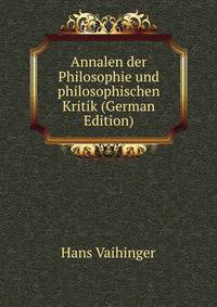 Annalen der Philosophie und philosophischen Kritik (German Edition)