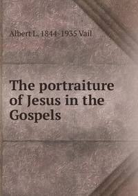 The portraiture of Jesus in the Gospels