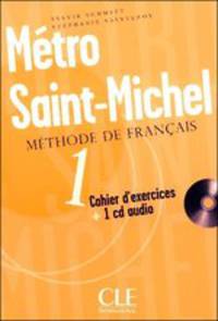Metro Saint-Michel Methode de Francais 1 Cahier D'Exercises [With CD (Audio)]