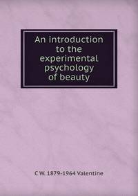An introduction to the experimental psychology of beauty