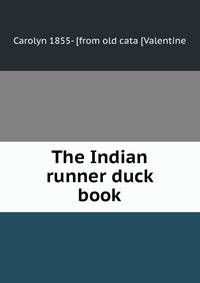 The Indian runner duck book