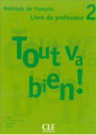 Tout Va Bien! 2. Livre du Professeur