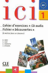 Ici 1 - Cahier d'exercices + CD Audio et Fichier "Découvertes" (+ Audio CD)